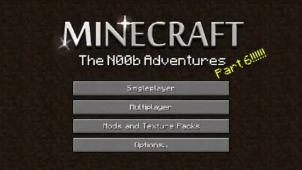 minecraft The N00b Adventures part 6