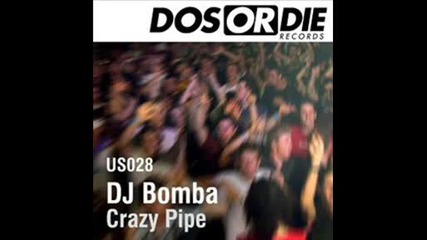 Dj Bomba - Crazy Pipe.mp3