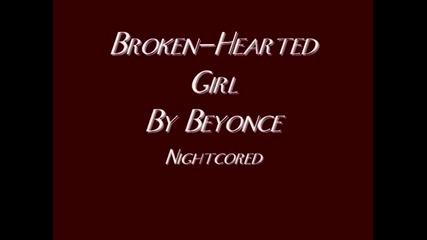 Nightcore - Broken-hearted girl