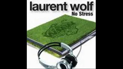 Laurent Wolf - No Stress