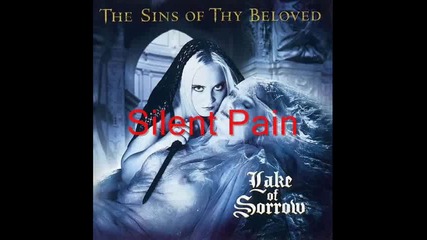 The Sins Of Thy Beloved - Silent Pain