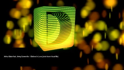 Arthur Baker feat. Jimmy Somerville - I Believe In Love (joris Voorn Vocal Mix)