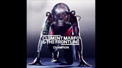 Clement Marfo and The Frontline - Champion (mike Perry Remix)