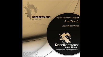 Astral Vision feat. Wetter - Ocean Waves (original Mix) 