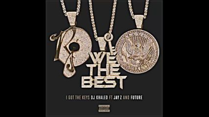 *2016* Dj Khaled ft. Jay Z & Future - I Got The Keys