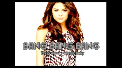 !!new!! Selena Gomez & The Scene - Bang Bang Bang