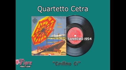 Sanremo 1954 - Quartetto Cetra - Cirillino ci