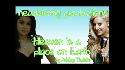 Ashley Tisdale - Heaven Is A Place On Earth