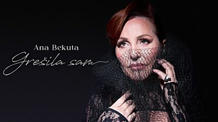 Ana Bekuta - Grešila sam (album Grešila sam ｜ 2023).mp4