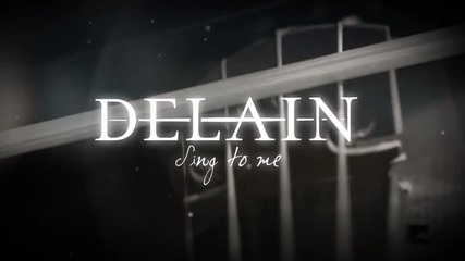Delain feat. Marco Hietala - Sing To Me (official lyric video)