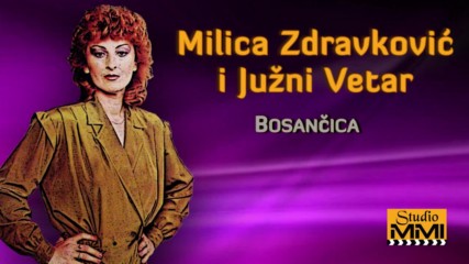Milica Zdravkovic i Juzni Vetar - Bosancica Audio 1983