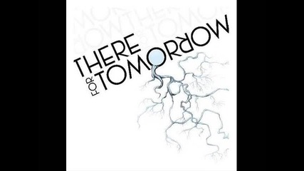 There For Tomorrow - Deathbed 