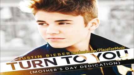 Justin Bieber - Turn To You