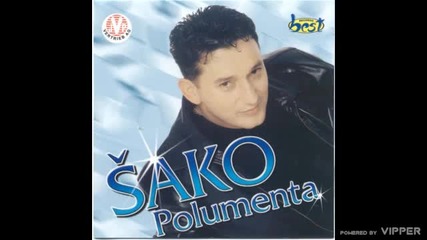 Sako Polumenta - Od ljubavi oslepeo - (audio 2000)