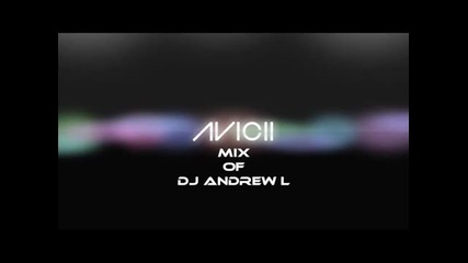Dj Andrew L Mix Of Avicii