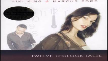 Niki King & Marcus Ford Twelve O Clock Tales