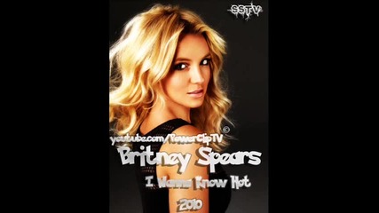 Britney Spears I Wanna Know Hot New Demo 2010]