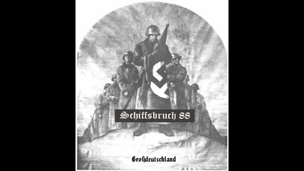 Schiffbruch 88 - Grossdeutschland 