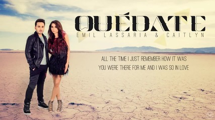 Emil Lassaria & Caitlyn - Quedate