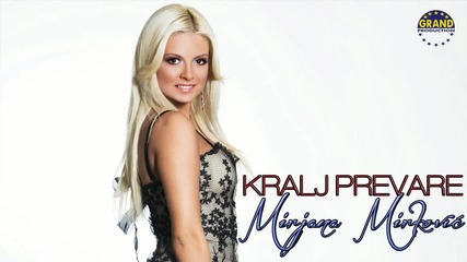 Mirjana Mirkovic - Kralj prevare (2012) Grand Festival