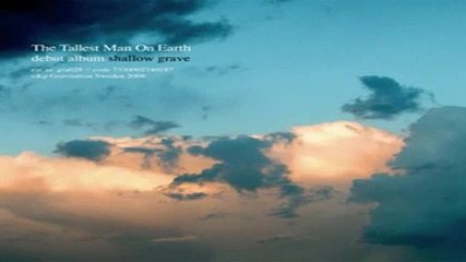 The Tallest Man on Earth - The Gardener