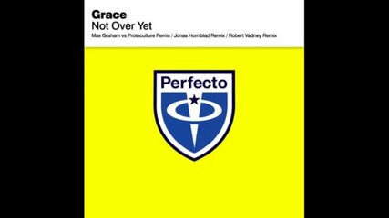 Grace - Not Over Yet (2011 - Jonas Hornblad Remix Edit)