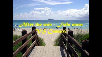 After The Rain - Fedo Mora Vs Camurri