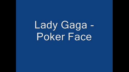 Lady Gaga - Poker Face.wmv