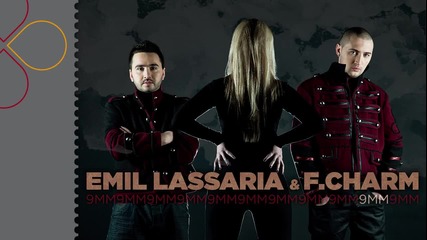 * 2011 * Emil Lassaria & F.charm - 9mm ( Radio edit)