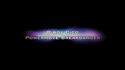 Bboy Cico - Powermove