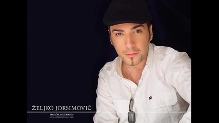 Zeljko Joksimovic - Zena za sva vremena 