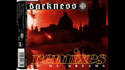 Darkness - In My Dreams (1:00 A.m. Remix)