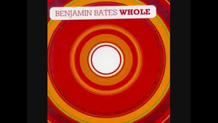 Benjamin Bates - Whole (steve Angellos Oversized Dub)