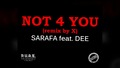 Sarafa feat. Dee - Not 4 You ( remix by X )