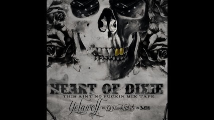 Yelawolf - Be The One 2012 New Shit! Heart Of Dixie Mixtape