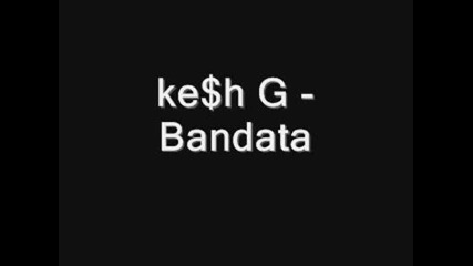 Ke$h G - Bandata