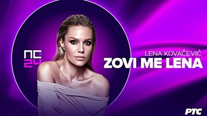 Lena Kovačević - Zovi me Lena ｜ Pesma za Evroviziju 2024..mp4