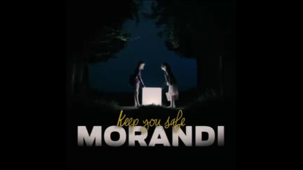 *2016* Morandi - Keep You Safe