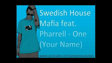 Swedish House Mafia feat. Pharrell - One (your Name) (radio Edit) (hq) 