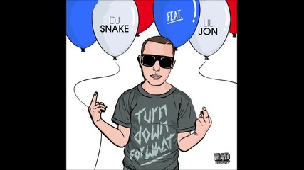 Dj Snake & Lil Jon - Turn Down For What ( Audio )
