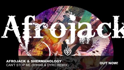 Afrojack & Shermanology - Can't Stop Me (r3hab & Dyro Remix)_(720p)