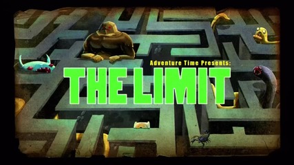 Adventure Time - The Limit ( 211b )