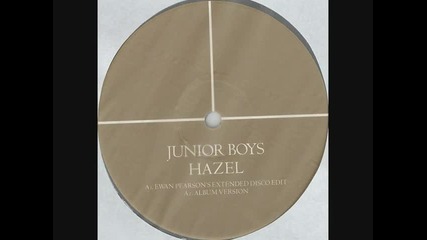 Junior Boys - Hazel Ewan Pearson s Extended Disco Edit