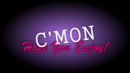 C'mon^