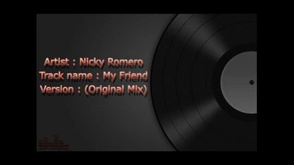 »» Nicky Romero - My Friend (original Mix) ««