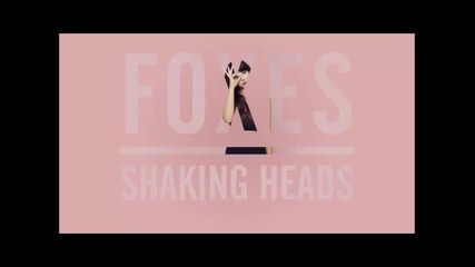 *2014* Foxes - Shaking heads ( New version )
