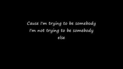 3 Doors Down - Be Somebody