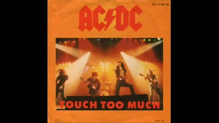 Ac Dc - Touch Too Much 