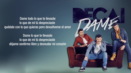 Decai - Dame (con Letra)