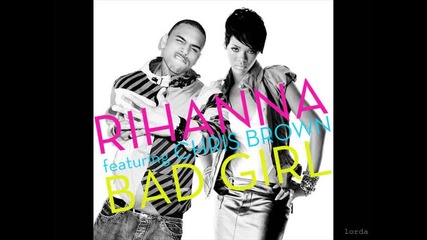 New! Rihanna Feat. Chris Brown - Bad Girl [mp3]
